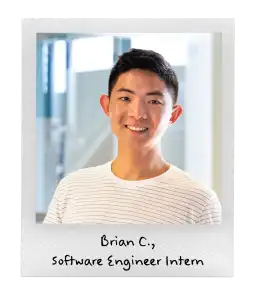 Brian C., Software Engineer Intern